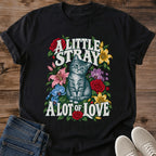 Stray Cat Tee A Little Stray A Lot Of Love Floral Design Rescue Cat Lover Gift For Her Softstyle Cotton Comfortable Relaxed Fit Casual Weekend Wear Illustrated Print Cat Mom Statement Apparel Everyday Layering