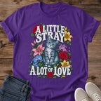 Vintage Cat Lover Tee A Little Stray A Lot Of Love Floral Design Cotton Cat Mom Gift Shirt Sentimental Aesthetic Softstyle Ring Spun Fabric Relaxed Retail Fit Casual Weekend Layering Statement Piece Everyday