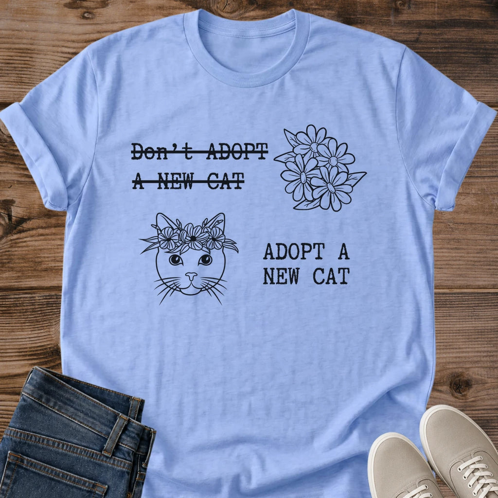 Cat Adoption Shirt Adopt A New Cat Tee Cute Cat Face In Floral Crown Sketch Typewriter Font Design Adopt Dont Shop Cat Shirt Cat Owner Gift For Her Cat Dad Tee Rescue Advocate Tee Foster Mom Soft Cotton Unisex Shirt Cat Whisker Co