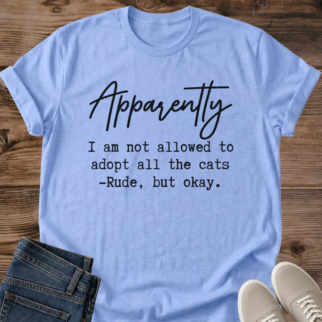 Funny Cat Quote Shirt Apparently Cat Mom Tee Adopt All The Cats Gift Minimal Text Cat Design Cat Shirt For Women And Men Cat Dad Gift Holiday Gift For Cat Owner Too Many Cats Is Not A Thing Tee Soft Cotton Unisex Tee Cat Whisker Co