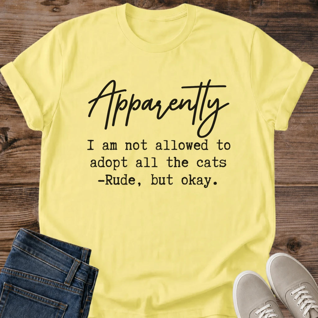 Cat Lover Gift Apparently I Cant Adopt All The Cats Shirt Funny Cat Text Tee Minimalist Quote Graphic Birthday Gift For Cat Owner Christmas Gift For Cat Mom Gift For Wife Who Loves Cats Cat Person Tee Gildan Softstyle Cotton Tee Cat Whisker Co