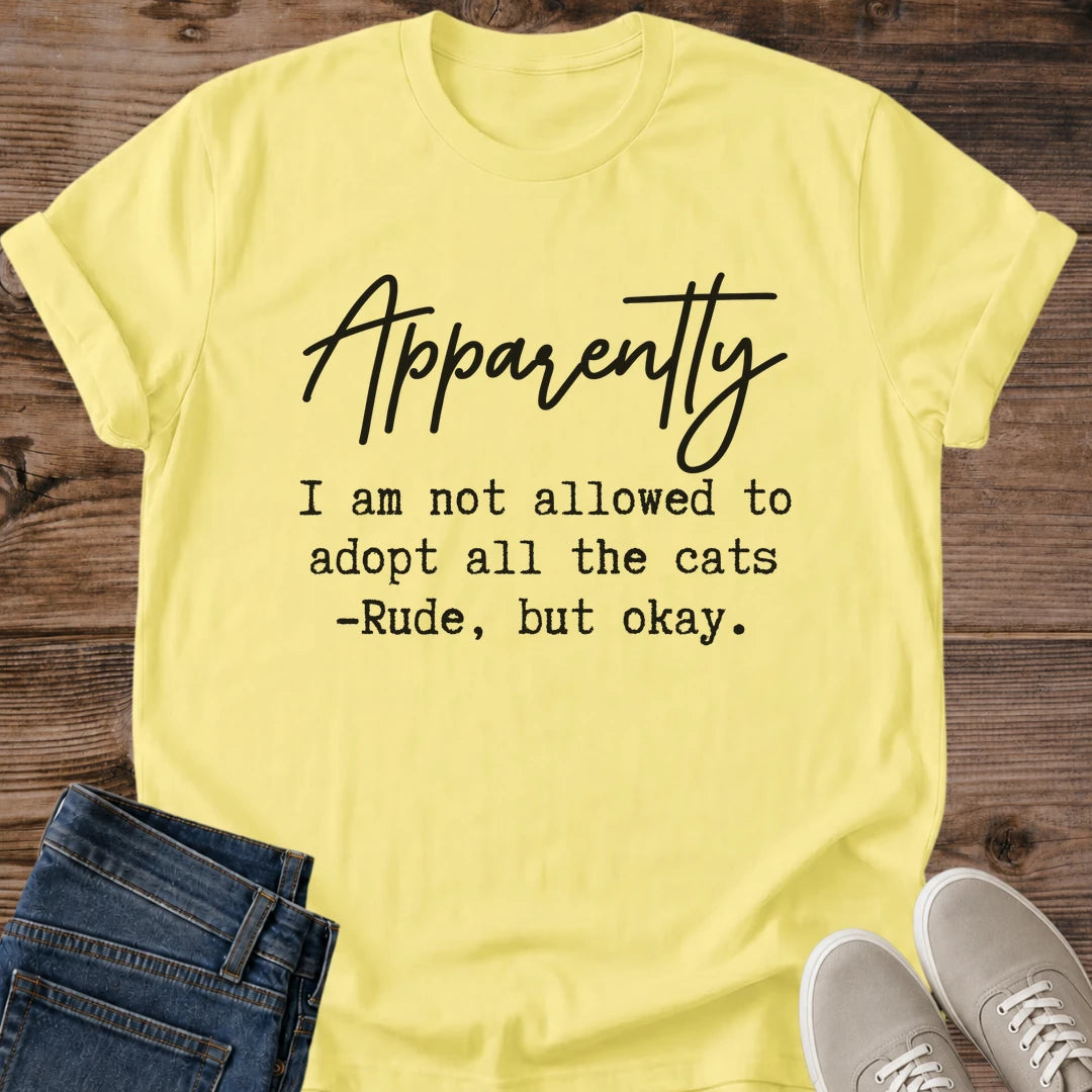 Cat Lover Gift Apparently I Cant Adopt All The Cats Shirt Funny Cat Text Tee Minimalist Quote Graphic Birthday Gift For Cat Owner Christmas Gift For Cat Mom Gift For Wife Who Loves Cats Cat Person Tee Gildan Softstyle Cotton Tee Cat Whisker Co