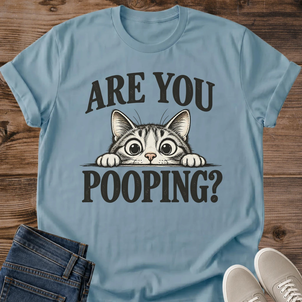 Are You Pooping Cat Shirt Funny Bathroom Cat Tee Novelty Cat Lover Gift Idea Softstyle Ring Spun Cotton Relaxed Fit Everyday Casual Wear Bold Print Cat Owner Apparel Statement Piece Lightweight Layering