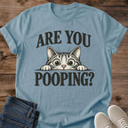 Are You Pooping Cat Shirt Funny Bathroom Cat Tee Novelty Cat Lover Gift Idea Softstyle Ring Spun Cotton Relaxed Fit Everyday Casual Wear Bold Print Cat Owner Apparel Statement Piece Lightweight Layering