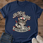 Nurse Cat Shirt Be Nice To Your Nurse Tee Sassy Cat Nurse With Stethoscope And Syringe Illustration Retro Script And Banner Lettering Funny Nursing Shirt Nurse Appreciation Gift For Her Soft Cotton Unisex Shirt Cat Whisker Co