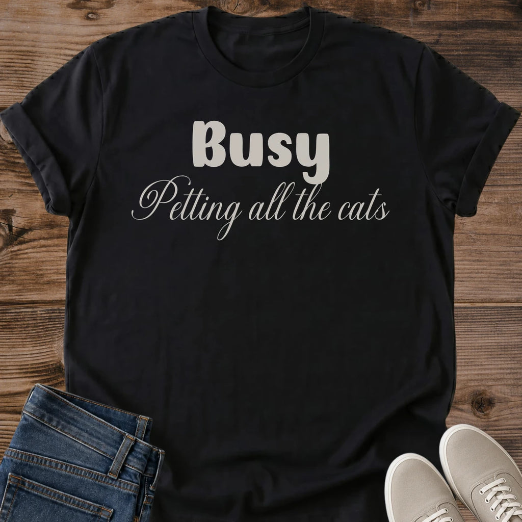 Everyday Cat Shirt Soft Comfortable Tee For Pet Lovers Busy Petting All The Cats Design Casual Lounging Wear Lightweight Breathable Fabric Cozy Home Outfit Perfect Gift For Cat Owner Relaxed Fit Style Feline Enthusiast Apparel Animal