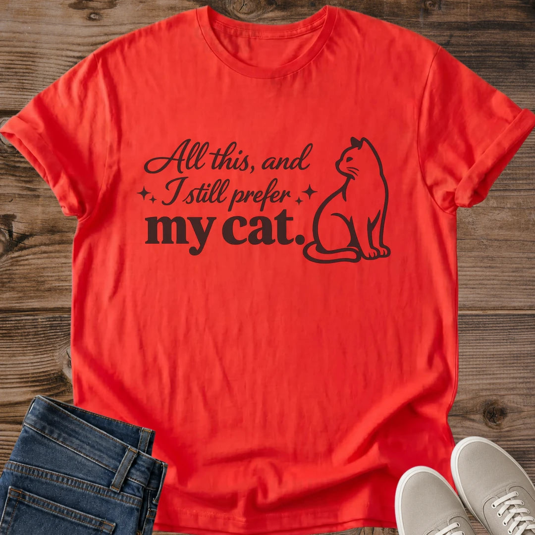 Cat Lover Gift Shirt Funny Statement Design Perfect Present For Cat Mom Dad Pet Owner Apparel Humorous Quote Graphic Tee Animal Enthusiast Fashion Novelty Birthday Holiday Gift Idea Casual Comfortable Wear Feline Fan Collection