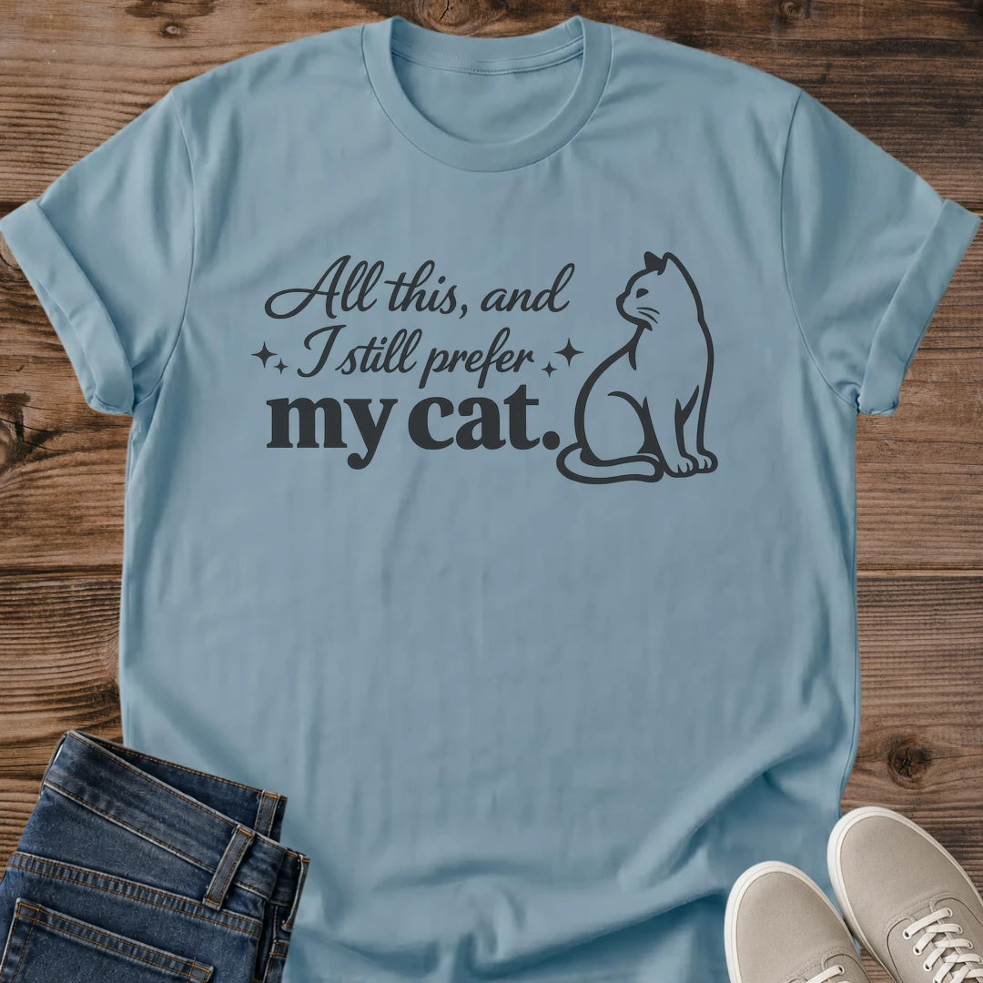 Funny Cat Shirt Design Graphic Tee For Pet Lovers Animal Themed Apparel Casual Wear Collection Humorous Statement Piece Cat Owner Fashion Feline Enthusiast Gift Idea Perfect Present Birthday Holiday Celebration Comfortable Everyday Outfit