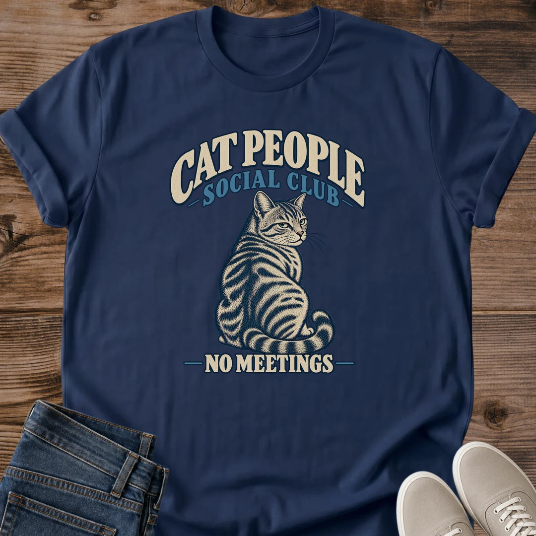 No Meetings Cat Tee Cat People Social Club Design Funny Cat Lover Gift For Her Softstyle Cotton Comfortable Relaxed Fit Casual Weekend Wear Vintage Print Cat Mom Statement Apparel Everyday Layering Piece For Fun