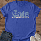 Funny Cat Shirt – Sarcastic "Cats Because People" Retro Tee