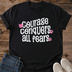 Positive Quote Cat Shirt Courage Conquers All Fears Inspirational Tee Hand Lettered Typography Pink Cat Face Paw Prints Uplifting Cat Owner Shirt Gift For Cat Lovers Brave Heart Tee Cat Dad Shirt Unisex Ringspun Cotton Shirt Cat Whisker Co