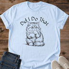 Guilty Cat Tee Did I Do That Sketch Design Funny Cat Lover Gift For Her Softstyle Cotton Comfortable Relaxed Fit Casual Weekend Wear Fine Line Print Cat Mom Statement Apparel Everyday Layering Piece For Fun