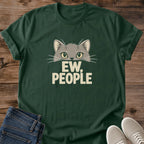 Sarcastic Cat Shirt Ew People Tee Wide Eyed Cartoon Cat Peeking Over Bold Text Illustration Cream Block Lettering Funny Cat Dad Shirt Cat Owner Gift For Her Homebody Tee Not A People Person Soft Cotton Unisex Shirt Cat Whisker Co