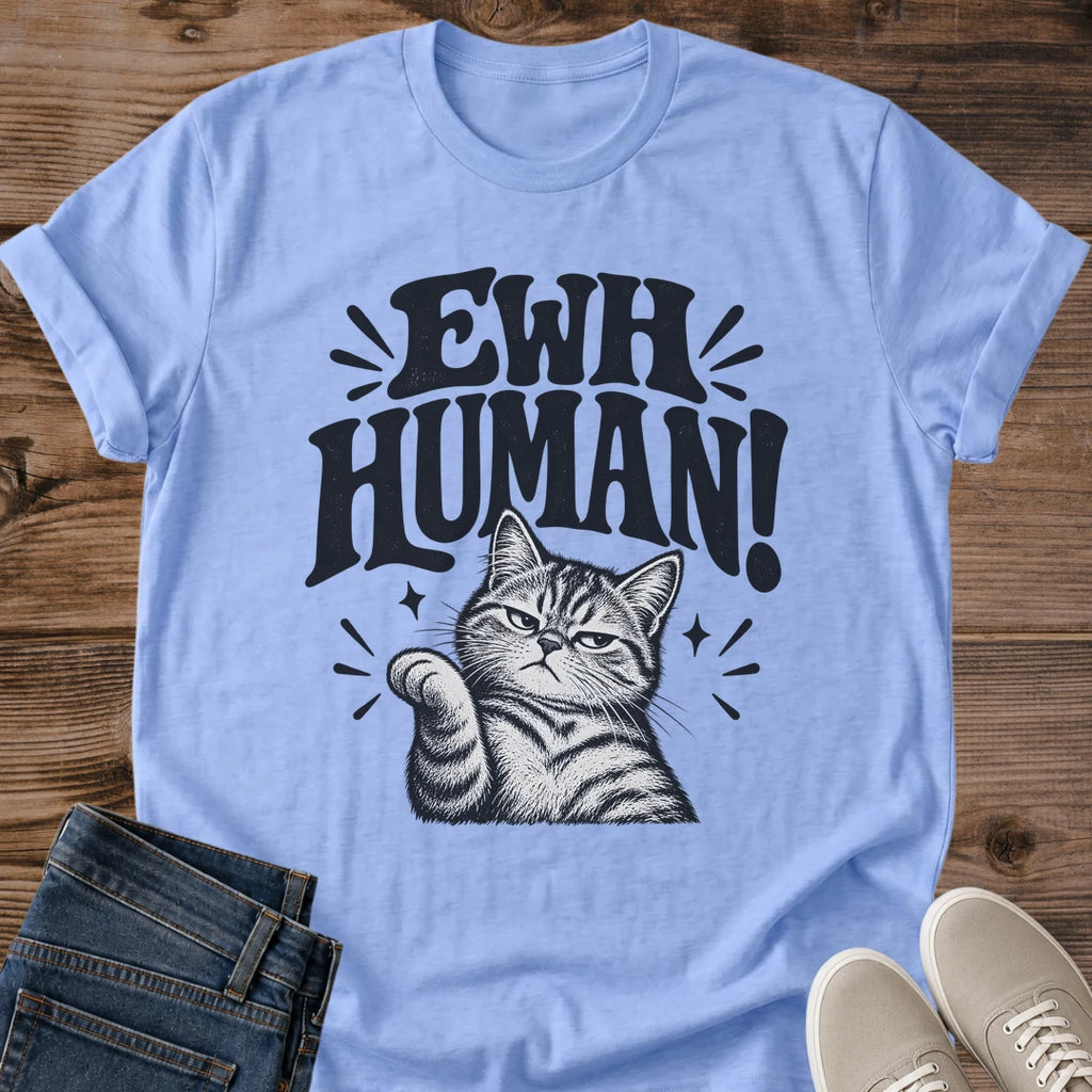 Funny Cat Graphic Tee Ewh Human Sassy Thumbs Down Print Bold Aesthetic Cat Owner Shirt Gift For Cat Lovers Softstyle Cotton Comfortable Relaxed Fit Statement Piece Everyday Casual Wear Apparel Gift Idea For All