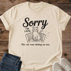 Cat Mom Dad Shirt Funny Cat Lover Tee Sorry Late Quote Design Casual Graphic Apparel Cat Owner Gift Present Novelty Humor Shirt Everyday Comfortable Wear Pet Parent Fashion Statement Animal Enthusiast Clothing Conversation Starter Cotton