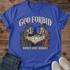 God Forbid Women Have Hobbies Shirt Witchy Cat Card Game Tee Funny Cat Lover Gift Idea Softstyle Ring Spun Cotton Relaxed Fit Everyday Casual Wear Vintage Print Cat Owner Apparel Statement Piece Lightweight Layering For Fall