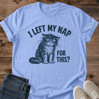 I Left My Nap For This Shirt Carolina Blue  Funny Tired Cat Tee Disheveled Fluffy Cat Sketch Graphic Sarcastic Nap Lover Shirt Unimpressed Cat Face Tee Bed Head Cat Shirt Cat Mom Gift Sleepy Humor Gildan 64000 Softstyle Unisex Cat Whisker Co