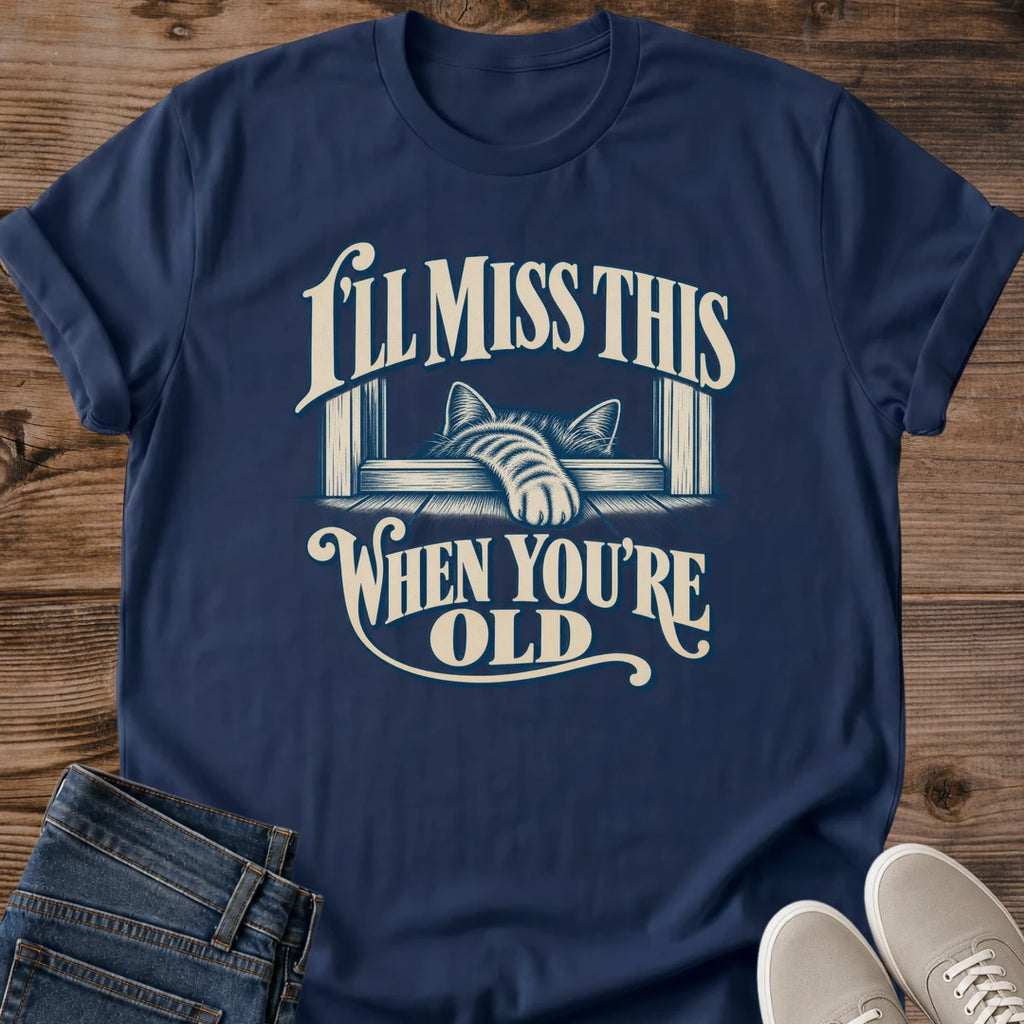 Ill Miss This When Youre Old Cat Shirt Sentimental Sunset Cat Tee Cat Lover Gift Idea Softstyle Ring Spun Cotton Relaxed Fit Everyday Casual Wear Vintage Print Cat Owner Apparel Statement Piece Lightweight Layering