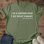 Funny Cat Dad Shirt Grown Man Cat Tee Crossed Out I Want My Cat Wants Typography Graphic Cat Owner Shirt Gift For Cat Lovers Mens Cat Humor Tee Sarcastic Cat Shirt Cat Runs The House Unisex Ringspun Cotton Shirt Cat Whisker Co