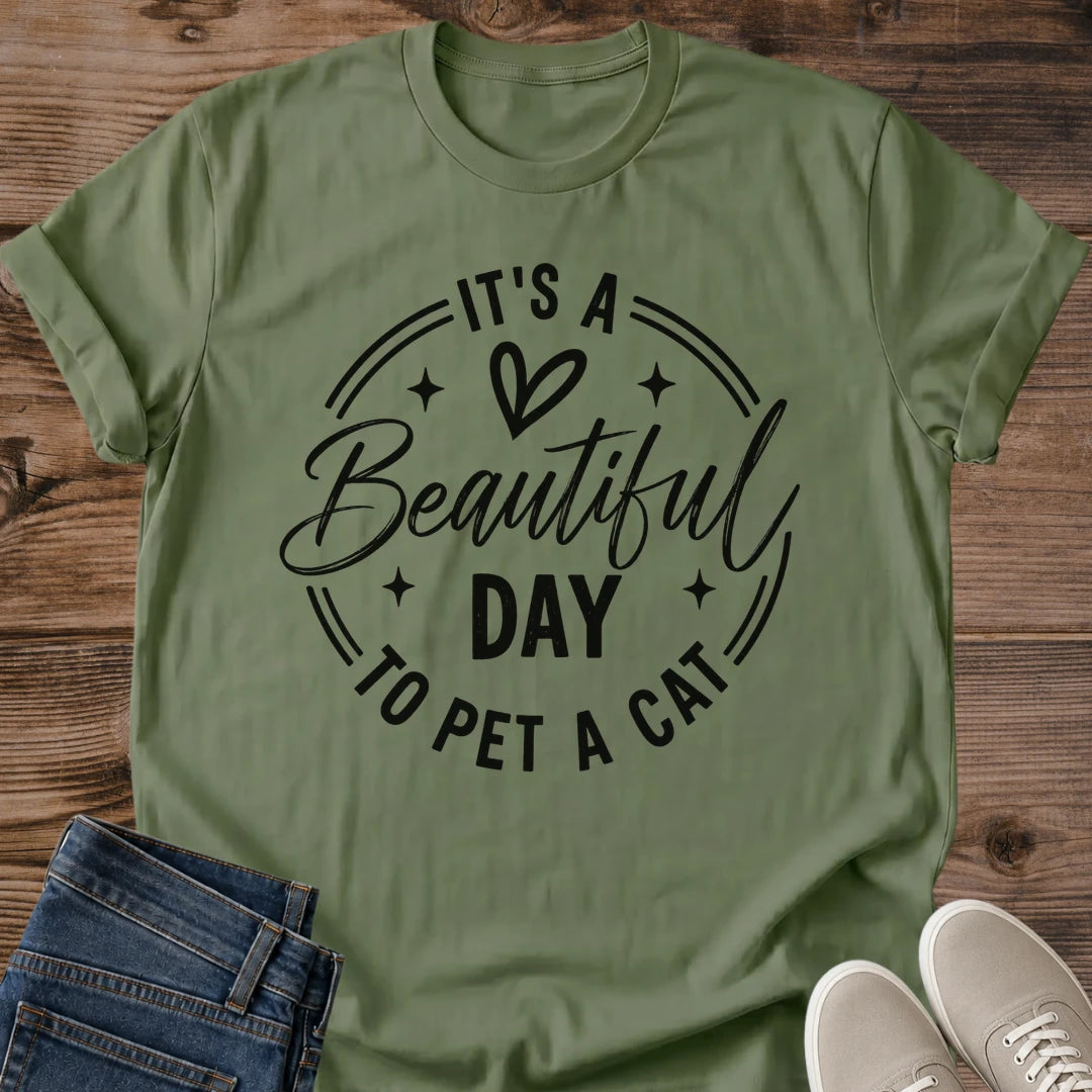 Sweet Cat Shirt Its A Beautiful Day To Pet A Cat Badge Graphic Tee Gift Idea Ring Spun Cotton Soft Breathable Fabric Relaxed Unisex Fit Minimal Print Design Cat Person Apparel Casual Everyday Wear Statement Piece