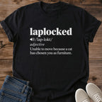 Cat Furniture Shirt Laplocked Cat Mom Tee Funny Lap Cat Gift Minimal Definition Design Cat Shirt For Women And Men Cat Dad Gift Holiday Gift For Cat Owner Cant Move Cat On Me Tee Cozy Couch Soft Cotton Unisex Tee Cat Whisker Co