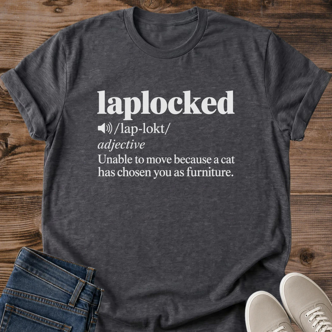 Cat On Lap Shirt Laplocked Tee Unable To Move Because A Cat Is Sleeping On You Funny Adjective Definition Classic Serif Typography Cat Owner Gift For Her Cat Dad Tee Lap Cat Shirt Couch Day Soft Cotton Unisex Shirt Cat Whisker Co