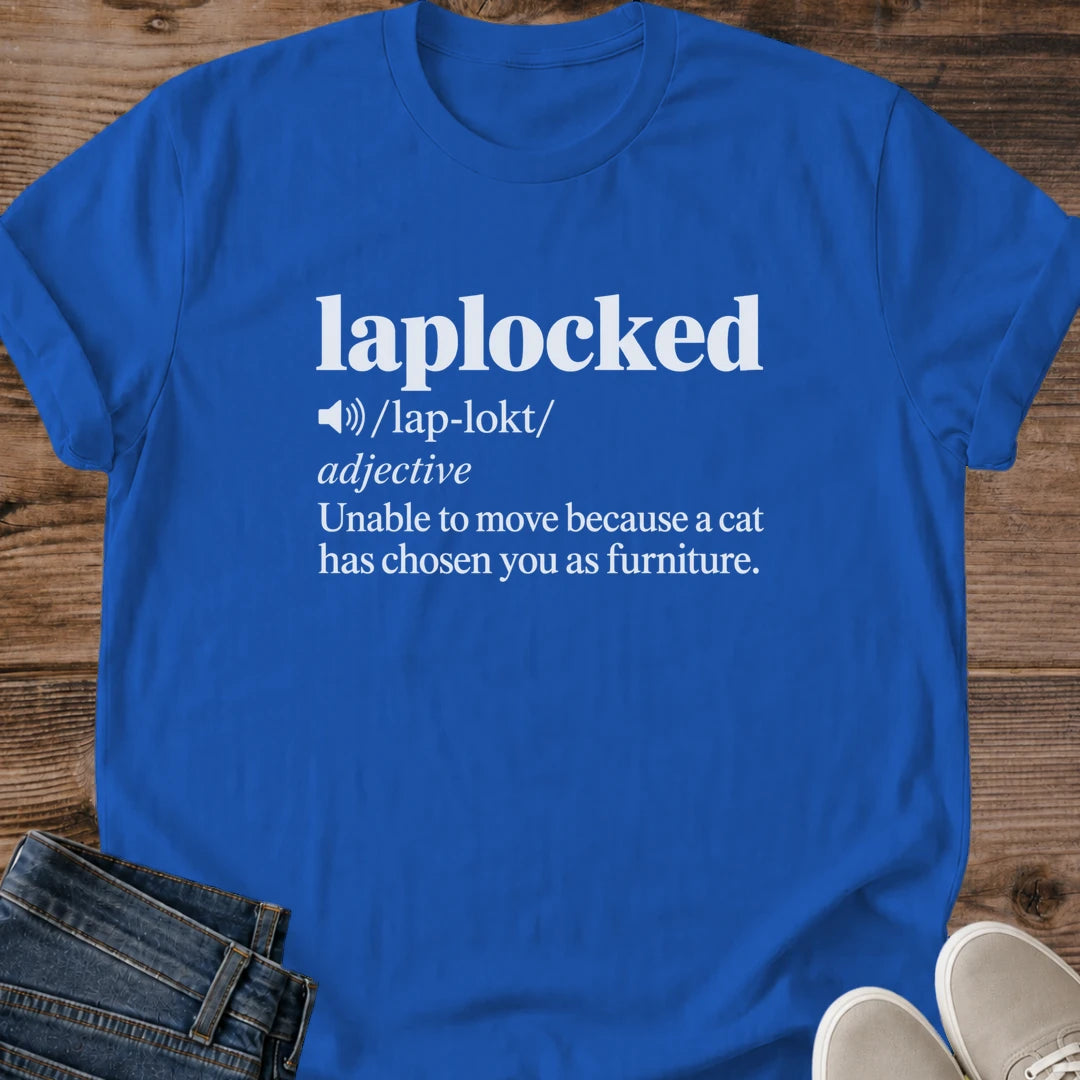 Laplocked Shirt Royal Funny Cat Definition Tee Dictionary Style Cat On Lap Graphic Cat Has Chosen You As Furniture Shirt Minimalist Text Cat Tee Cat Mom Gift Cat Lover Gift Lap Cat Tee Gildan 64000 Softstyle Unisex Cat Whisker Co
