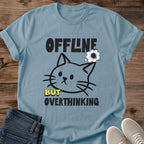 Overthinker Gift Offline But Overthinking Cat Mom Tee Relatable Introvert Cat Shirt Doodle Cat Graphic Cat Humor Shirt For Women And Men Cat Dad Gift Holiday Gift For Cat Owner Screen Free Mode Tee Soft Cotton Unisex Tee Cat Whisker Co