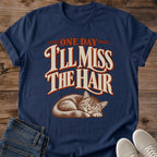 Cat Hair Tee One Day Ill Miss The Hair Sleeping Cat Design Funny Cat Lover Gift For Her Softstyle Cotton Comfortable Relaxed Fit Casual Weekend Wear Vintage Print Cat Mom Statement Apparel Everyday Layering Piece