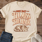 Cat Hair Tee One Day Ill Miss The Hair Sleeping Cat Design Funny Cat Lover Gift For Her Softstyle Cotton Comfortable Relaxed Fit Casual Weekend Wear Vintage Print Cat Mom Statement Apparel Everyday Layering Piece