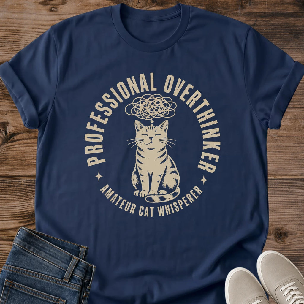 Professional Overthinker Cat Tee Funny Graphic Shirt Cat Lover Apparel Soft Cotton Fabric Relaxed Fit Design Casual Wear Tee Cat Theme Gift Idea Breathable Lightweight Shirt Ring Spun Cotton Construction Humor Statement Tee Everyday Comfort