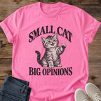 Funny Cat Mom Shirt Small Cat Big Opinions Kitten Tee Sassy Cat Humor Gift Retro Kitten Design Cat Shirt For Women And Men Cat Dad Gift Holiday Gift For Cat Owner Vocal Cat Tee Chatty Cat Owner Shirt Soft Cotton Unisex Tee Cat Whisker Co