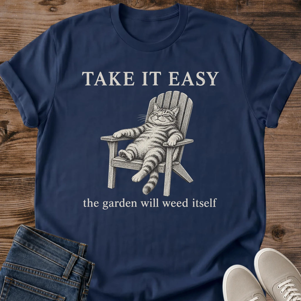 Gardener Gift Take It Easy Cat Shirt Garden Will Weed Itself Tee Vintage Relaxed Cat Graphic Retirement Gift For Cat Lover Birthday Gift For Gardener Christmas Gift For Cat Mom Cat Person Tee Gildan Softstyle Cotton Tee Cat Whisker Co