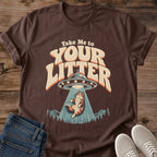 Funny Alien Shirt Take Me To Your Litter Cat Mom Tee UFO Cat Gift Retro Sci Fi Cat Design Cat Humor Shirt For Women And Men Cat Dad Gift Holiday Gift For Cat Owner Spooky Season Alien Tee Soft Cotton Unisex Tee Cat Whisker Co