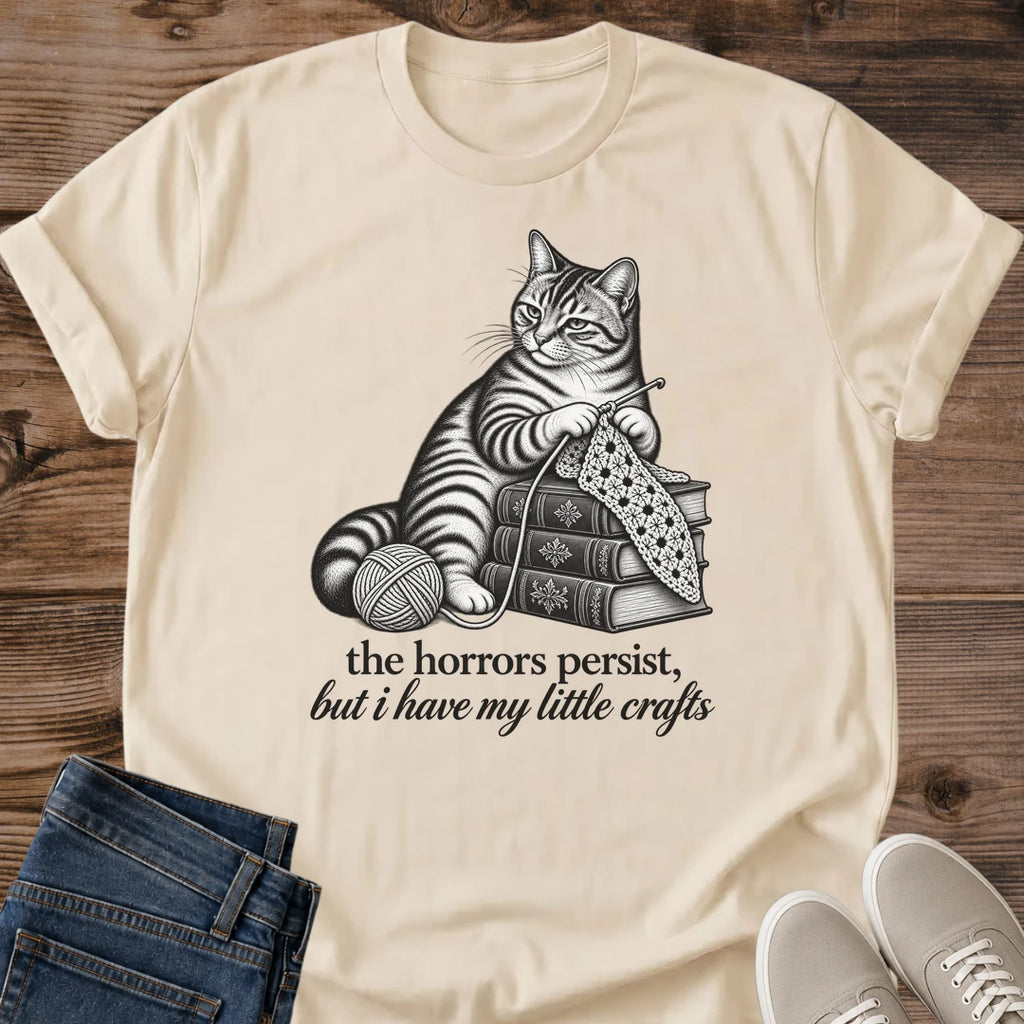 Craft Lover Shirt The Horrors Persist Cat Mom Tee Funny Knitting Cat Gift Vintage Bookish Cat Design Crafter Shirt For Women And Men Cat Dad Gift Holiday Gift For Knitter Little Crafts Tee Soft Cotton Unisex Tee Cat Whisker Co