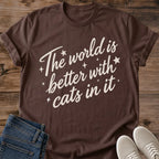 Sweet Cat Shirt World Is Better With Cats In It Script Graphic Tee Gift Idea Ring Spun Cotton Soft Breathable Fabric Relaxed Unisex Fit Minimal Print Design Cat Person Apparel Casual Everyday Wear Statement Piece Great Gift