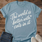Sweet Cat Shirt World Is Better With Cats In It Script Graphic Tee Gift Idea Ring Spun Cotton Soft Breathable Fabric Relaxed Unisex Fit Minimal Print Design Cat Person Apparel Casual Everyday Wear Statement Piece Great Gift