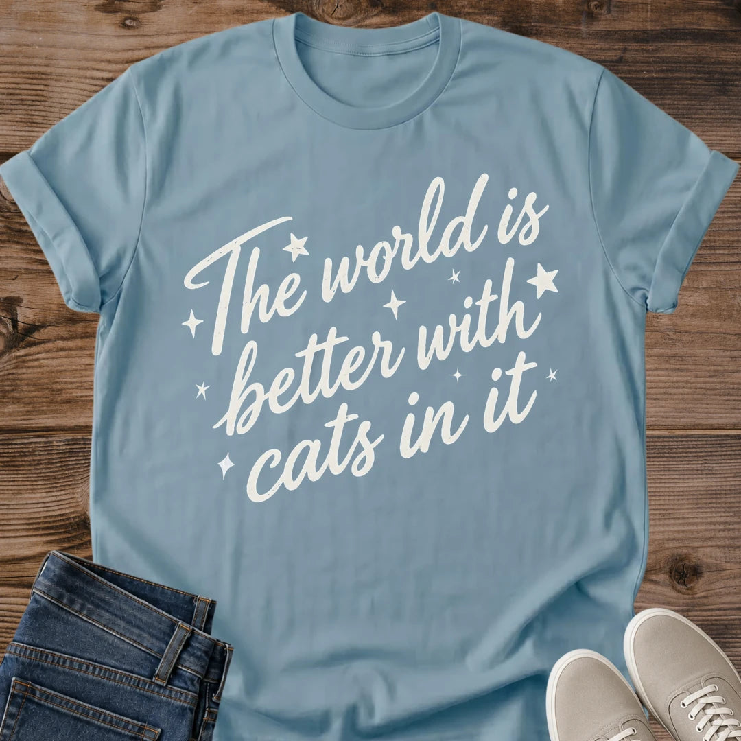 Sweet Cat Shirt World Is Better With Cats In It Script Graphic Tee Gift Idea Ring Spun Cotton Soft Breathable Fabric Relaxed Unisex Fit Minimal Print Design Cat Person Apparel Casual Everyday Wear Statement Piece Great Gift