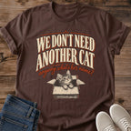 Vintage Cat Lover Tee We Dont Need Another Cat Kitten Box Design Cotton Cat Mom Gift Shirt Funny Aesthetic Softstyle Ring Spun Fabric Relaxed Retail Fit Casual Weekend Layering Statement Piece Everyday Wear For Home
