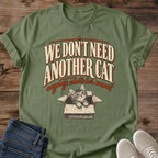 We Dont Need Another Cat Shirt Funny Kitten Box Tee Whats Her Name Gift Idea Softstyle Ring Spun Cotton Relaxed Fit Everyday Casual Wear Vintage Print Cat Owner Apparel Statement Piece Lightweight Layering For Home