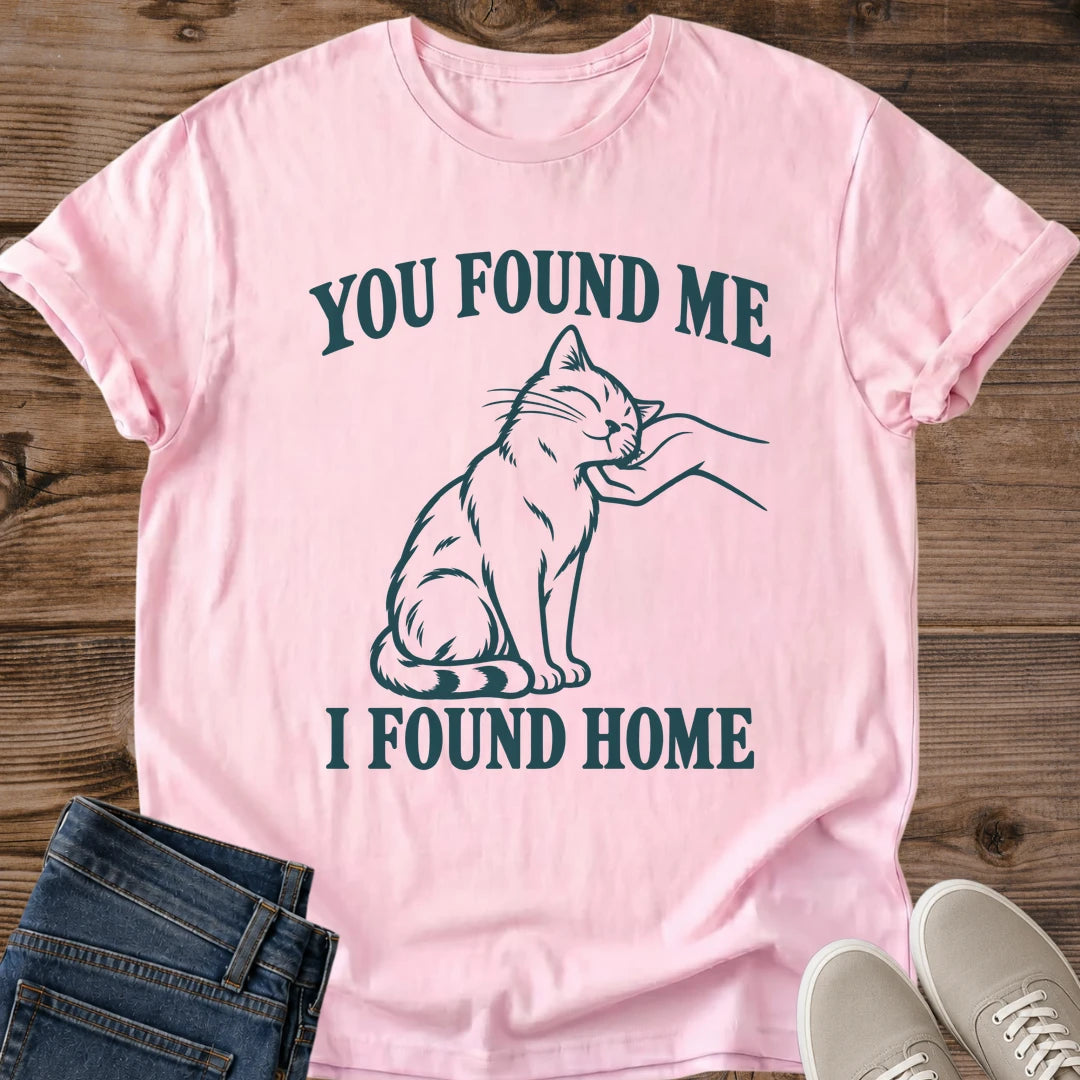 Heartfelt Cat Graphic Tee You Found Me I Found Home Print Line Art Aesthetic Cat Owner Shirt Gift For Cat Lovers Softstyle Cotton Comfortable Relaxed Fit Statement Piece Everyday Casual Wear Apparel Gift